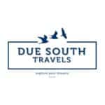 DUE SOUTH TRAVELS